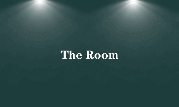 The Room