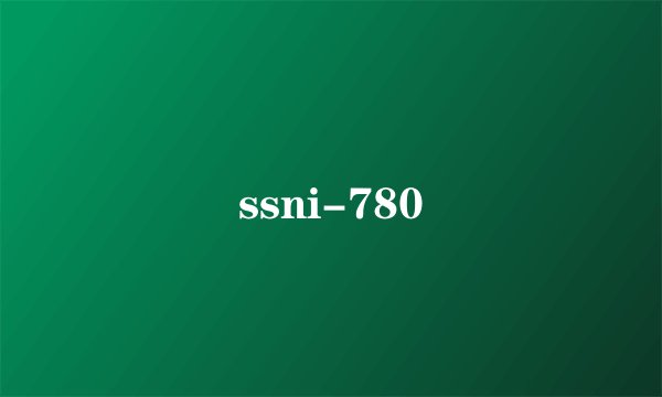 ssni-780