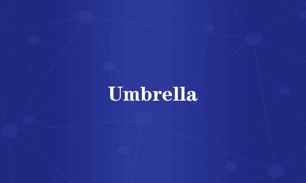 Umbrella