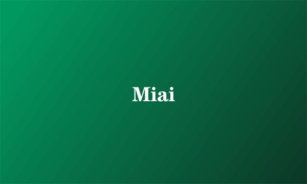 Miai
