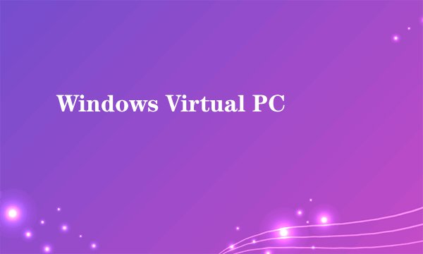 Windows Virtual PC
