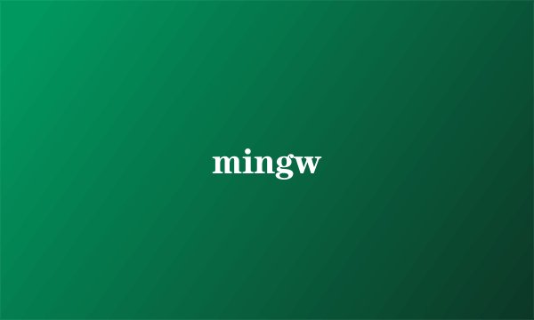 mingw