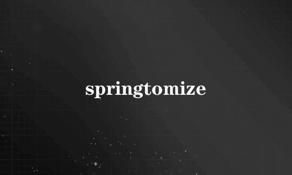 springtomize