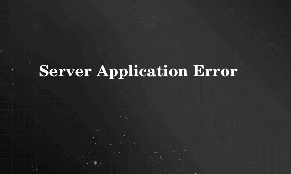 Server Application Error