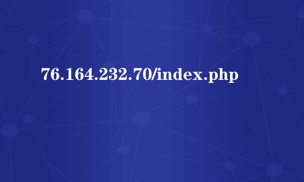 76.164.232.70/index.php